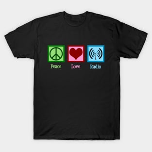 Peace Love Radio T-Shirt